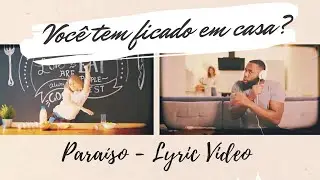 Paraíso - Anima Mea (Os pequenos prazeres de ficar em casa) - Lyric Video Oficial