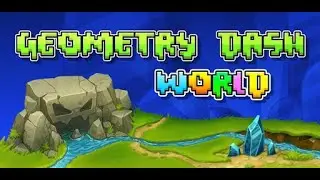 МИР ГЕОМЕТРИ ДАШ! Geometry Dash World