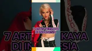 7 ARTIS TERKAYA di Indonesia
