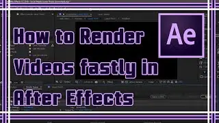 How to Render Videos fastly in After Effects - 100% Working - 2019 | The Solanki World🔥🔥🔥