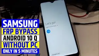 SAMSUNG FRP BYPASS ANDROID 10 Q WITHOUT PC Only in 5 Minutes