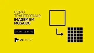 GUI FREITAS - Como transformar imagem em mosaico no Illustrator