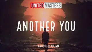 Thimlife feat. BibianeZ - Another You (Audio)