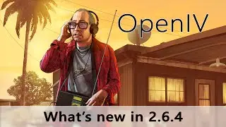 OpenIV: What's New in 2.6.4