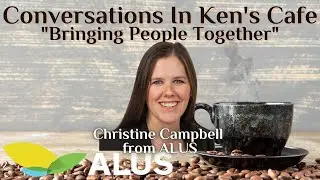 Conversations In Ken’s Café with Christine Campbell from ALUS