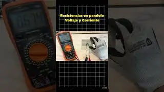 #shorts Resistencias en paralelo voltaje y corriente
