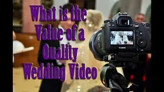 What is the value of a Quality wedding video