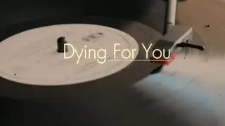 Dying For You #athehay