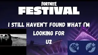 Fortnite Festival - I Still Haven't Found What I'm Looking For - U2 - Pro Lead & Bass - FLAWLESS