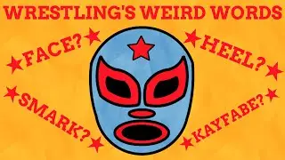 The Bizarre Language Of Pro Wrestling