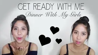 Get Ready With Me ( Dinner With My Girls )