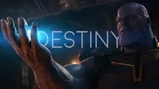Destiny | A Tribute To Thanos