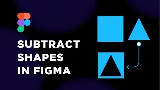 Subtract/Crop Shapes in Figma | Easy Tutorial