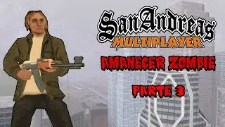 SAMP: Amanecer Zombie 3 (Loquendo)