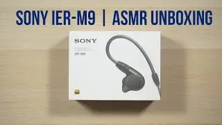 Sony IER-M9 Premium In-ears | ASMR Unboxing
