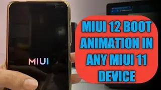 ENABLE MIUI 12 BOOT ANIMATION ON MIUI 11| HOW TO GET MIUI 12 BOOT ANIMATION ON ANY MIUI 11 DEVICE