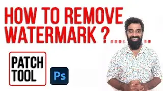 how to remove watermark using patch - Photoshop Tutorial