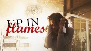 •●Multifandom - Up In Flames