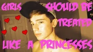Girls should be treated like princesses