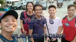 PHILTRIP VLOG # 6 - OPLAN BACK TO CHURCH