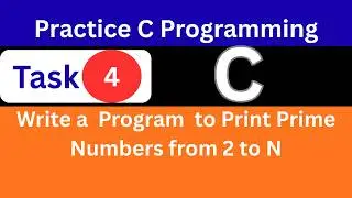 C Program to Print Prime Numbers from 2 to N|Nested For Loop|Practice C Program |