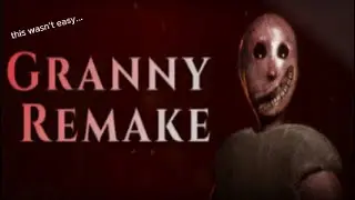 I played Granny Remake (it was not easy...)