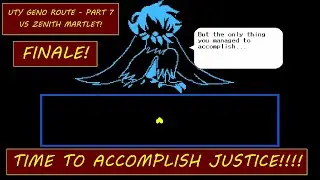 FINISHING to bring JUSTICE!!! VS Zenith Marlet! - [UTY Geno Route Part 7 (Finale)]