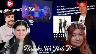 Thanks, We Hate(d) VidSummit | EPISODE 18