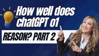 278. Chat GPT o1- How well does it reason?