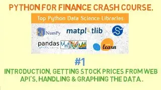 Python for Finance | #1 | Introduction, Getting Data from API's, visualization of data in Python.