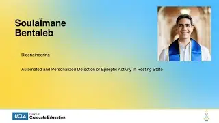 UCLA Grad Slam 2024 - Soulaimane Bentaleb: Automated & Personalized Detection of Epileptic Activity