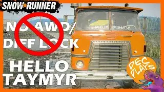 HELLO TAYMYR (No AWD/Diff Lock) - Snowrunner - LIVE