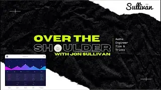 Over The Shoulder - E17 - The Ultimate Saturation Plugin Spectre by @wavesfactory