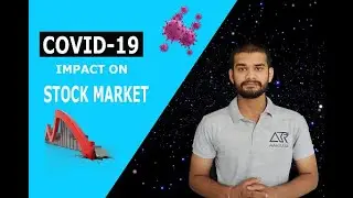 COVID-19 impact on stock market / coronavirus impact on Indian economy/Gaurav