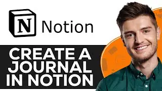 How to Create a Journal in Notion (2024)