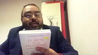 Recomendación literaria: El arte de la felicidad, de Christophe André.