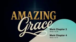 02 | Jesus Teaches, Heals, and Reveals the Kingdom | Mark Chapters 3 & 4