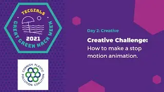TECgirls Great Green Hack Week Day 2 Stop Motion Animation Tutorial