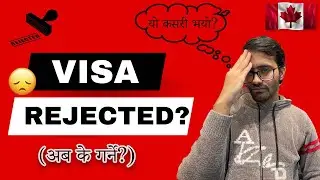 Why CANADA Visa Getting Rejected? VISA REJECTION REASONS| STUDY PERMIT REJECTED| STUDY IN CANADA