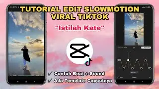 Tutorial Edit Slowmotion ISTILAH KATE || Template Capcut Viral Tiktok