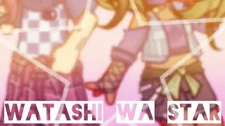 💫 WATASHI WA STAR ⭐️ meme [GachaLife 2]