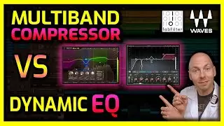 HOW and WHEN to Use Multiband Compressor vs Dynamic EQ Plugins | FabFilter, Waves Tutorial