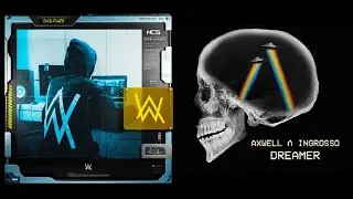 Alan Walker - Dreamer / Axwell Λ Ingrosso - Dreamer [MASHUP] | RaveDJ