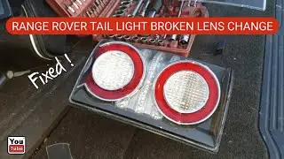 Range Rover Tail Light Broken Lens Replacement Job.