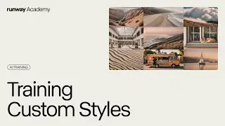How to Train Custom Style Generators | Runway Academy