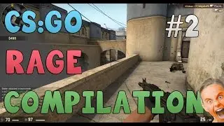 CS:GO Rage Compilation #2!