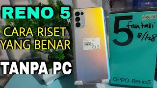 cara riset oppo reno 5 yang benar tanpa pc.