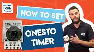 How to set a Onesto Timer | Setting a swimming pool timer