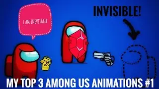 MY TOP 3 AMONG US ANIMATIONS #1