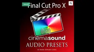 Final Cut Pro X Audio Presets from Cinema Sound